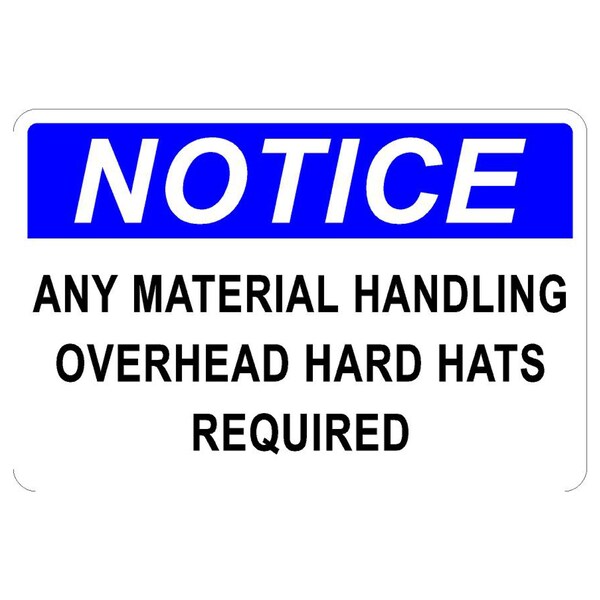 Sign Solutions Usa Notice Any Material Handling, Aluminum, 8 in x 12 in DCS09DWT1208CUS00073 - main
